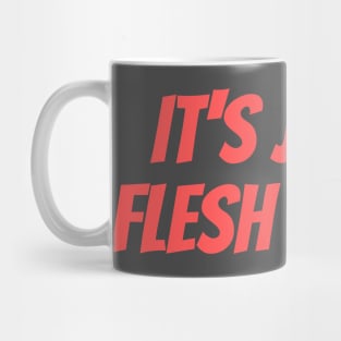 Flesh Wound Mug